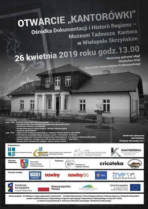 Uroczyste otwarcie „KANTORÓWKI” Ośrodka Dokumentacji i Historii Regionu – Muzeum Tadeusza Kantora  w Wielopolu Skrzyńskim