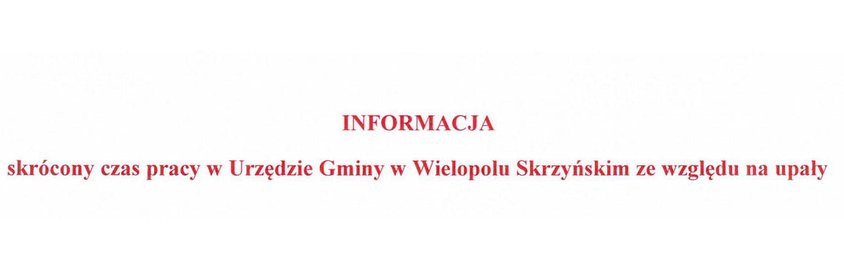 Informacja dotycząca skróconego czasu pracy w Urzędzie Gminy w Wielopolu Skrzyńskim