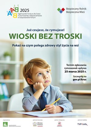 VI Ogólnopolski Konkurs dla Dzieci na Rymowankę o Bezpieczeństwie w Gospodarstwie Rolnym pod hasłem „Wioski bez troski”.