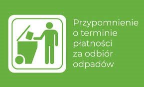 Przypomnienie o terminie płatności za odbiór odpadów