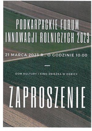 Podkarpackie Forum Innowacji Rolniczych 2023r.